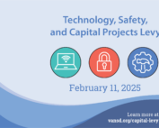 Technology, Safety, and Capital Projects Levy February 11, 2025 Learn more at vansd.org/capital-levy